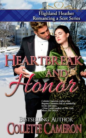 [Highland Heather Romancing a Scot 03] • Heartbreak and Honor